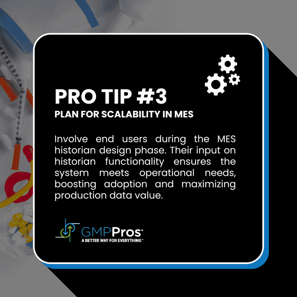 A lab with medical supplies is shown. Text reads "Pro Tip #3: Plan for Scalability in MES," emphasizing user involvement in the MES historian design phase to ensure the system meets operational needs and maximizes production data value.