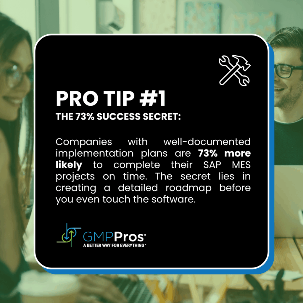 Pro tip showing 73% success rate for well-documented SAP MES implementation plans